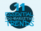 11 essential edu-marketing trends for the new...