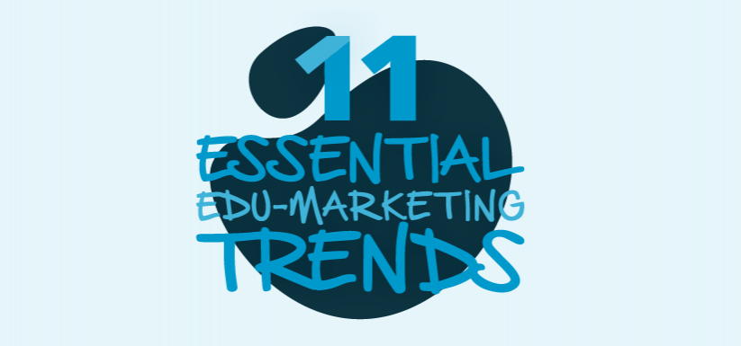 11 essential edu-marketing trends for the new decade